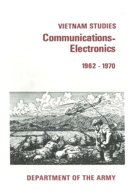 Vietnam Studies: Communication-Electronics 1962-1970 - Paperback