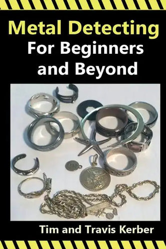 Metal Detecting for Beginners and Beyond - Paperback