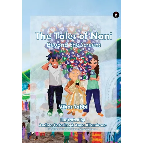 The Tales of Nani: Beyond the Screens - Paperback
