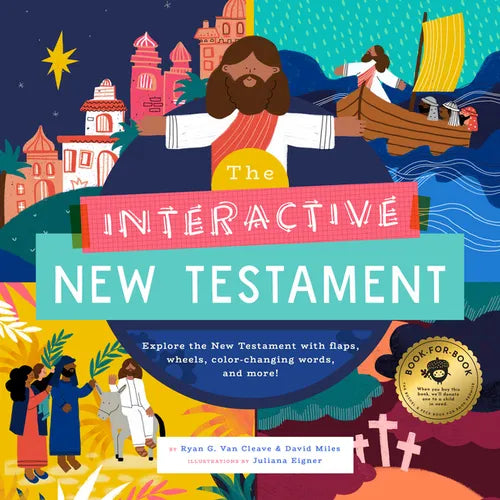 The Interactive New Testament: Learn the Life and Teachings of Jesus with Flaps, Wheels, Maps, and More! - Hardcover