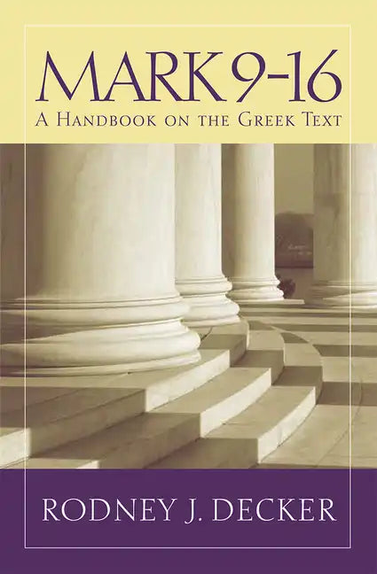 Mark 9-16: A Handbook on the Greek Text - Paperback