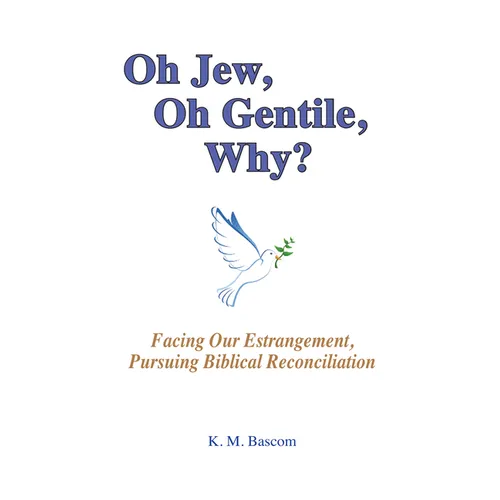 Oh Jew, Oh Gentile, Why? - Paperback