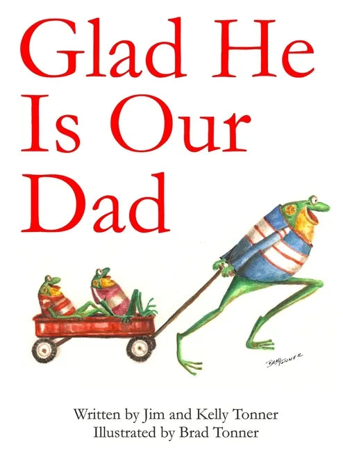 Glad He Is Our Dad - Hardcover