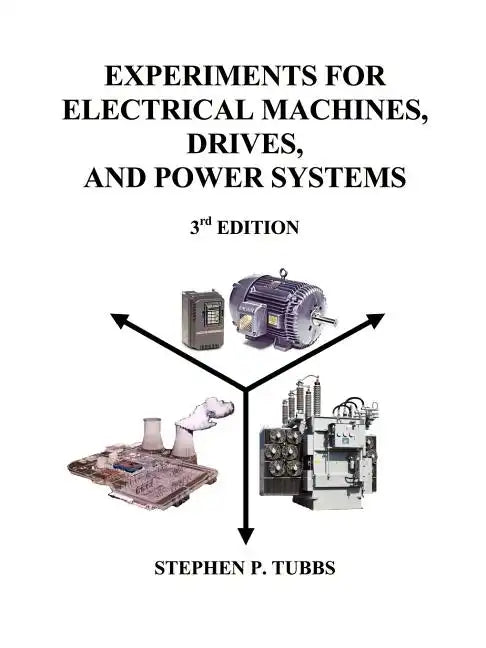 Experiments for Electrical Machines, Drives, and Power Systems - Paperback