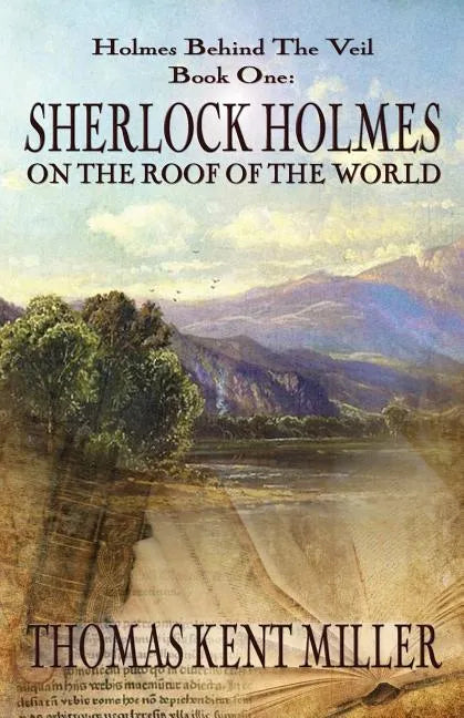 Sherlock Holmes on The Roof of The World (Holmes Behind The Veil Book 1) - Paperback