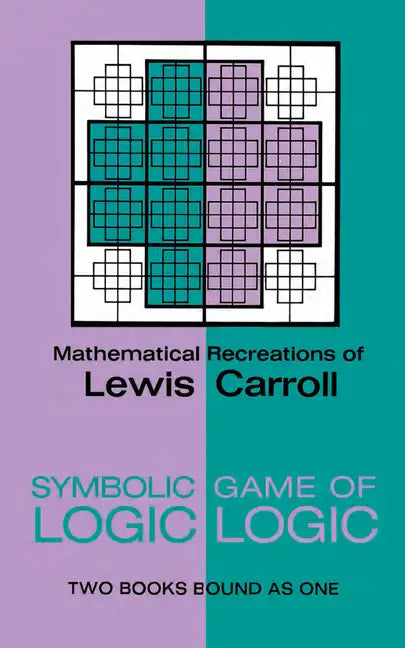 Symbolic Logic and the Game of Logic - Paperback