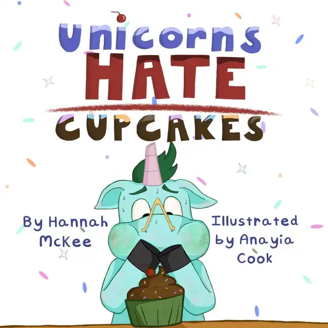 Unicorns Hate Cupcakes - Paperback