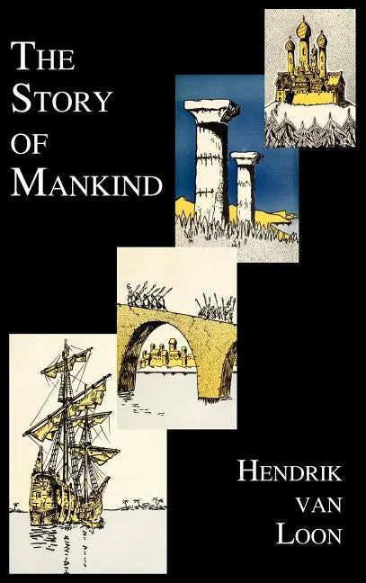 The Story of Mankind (Fully Illustrated in B&w) - Hardcover