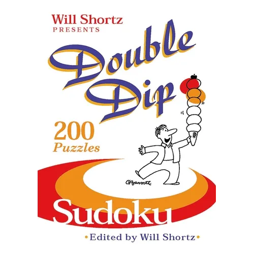 Will Shortz Presents Double Dip Sudoku: 200 Medium Puzzles - Paperback