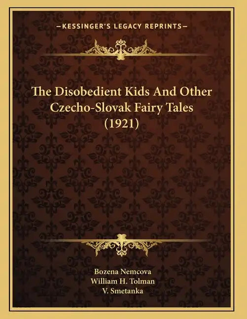 The Disobedient Kids And Other Czecho-Slovak Fairy Tales (1921) - Paperback