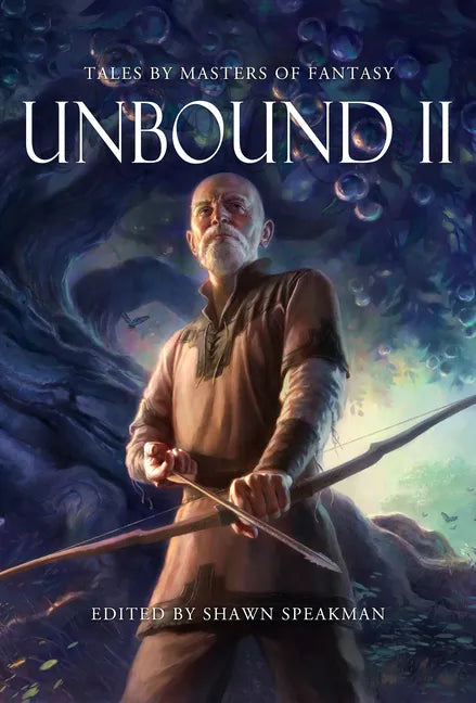 Unbound II: New Tales by Masters of Fantasy - Hardcover