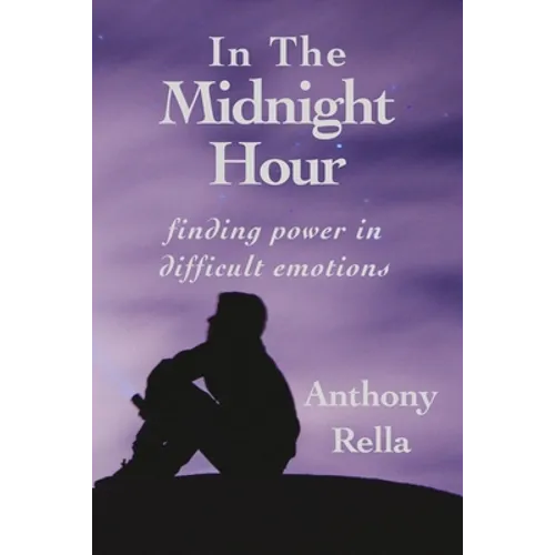 In The Midnight Hour: finding power in difficult emotions - Paperback