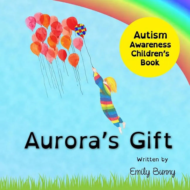 Aurora's Gift: Autism Awareness Children's Book - Paperback