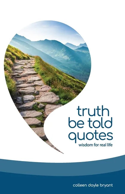 Truth Be Told Quotes: Wisdom for real life - Paperback