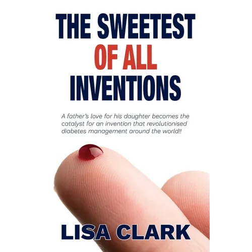 The Sweetest of All Inventions - Paperback