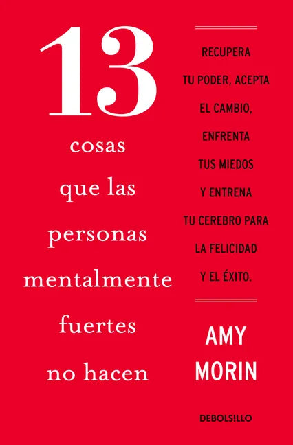 13 Cosas Que Las Personas Mentalmente Fuertes No Hacen / 13 Things Mentally Strong People Don't Do - Paperback