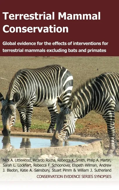 Terrestrial Mammal Conservation: Global Evidence for the Effects of Interventions for Terrestrial Mammals Excluding Bats and Primates - Hardcover