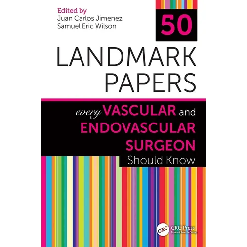 50 Landmark Papers Every Vascular and Endovascular Surgeon Should Know - Paperback