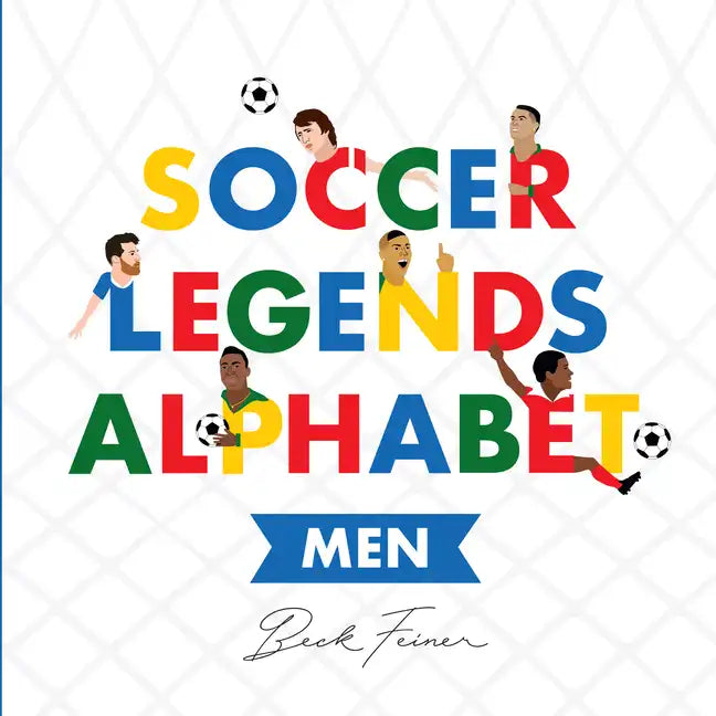 Soccer Legends Alphabet: Men - Hardcover
