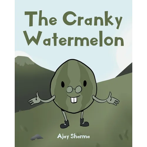 The Cranky Watermelon - Paperback