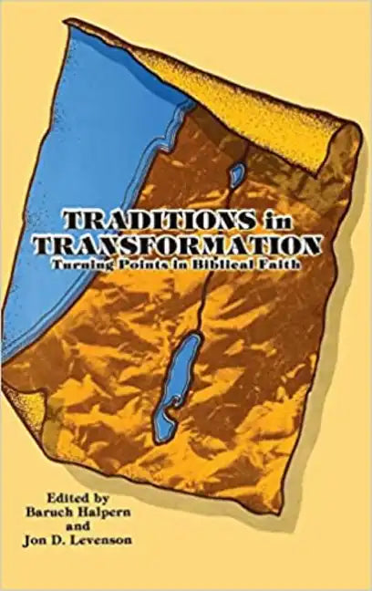 Traditions in Transformation: Turning Points in Biblical Faith - Hardcover