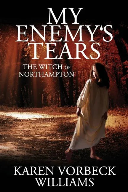 My Enemy's Tears: The Witch of Northampton - Paperback