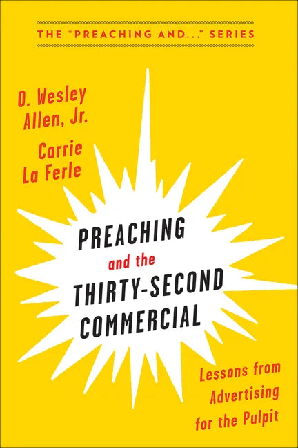 Preaching and the Thirty-Second Commercial - Paperback