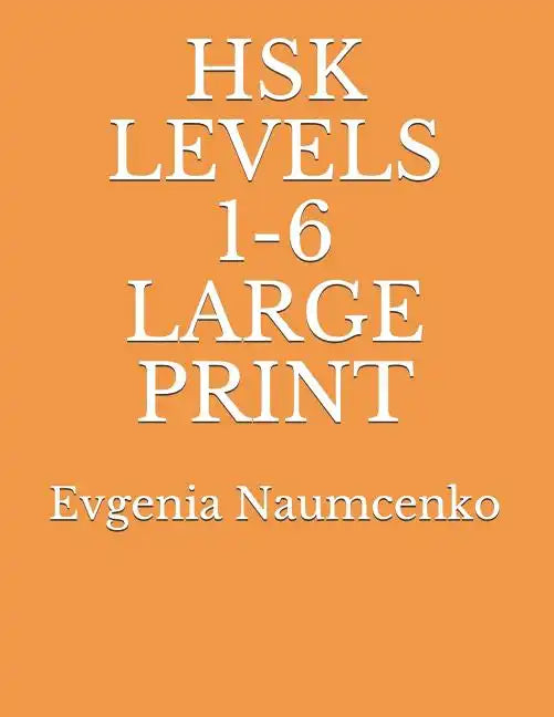 Hsk Levels 1-6 Large Print - Paperback
