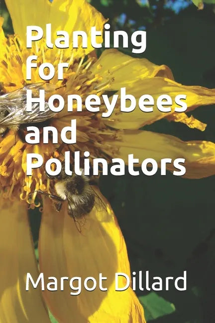 Planting for Honeybees and Pollinators - Paperback