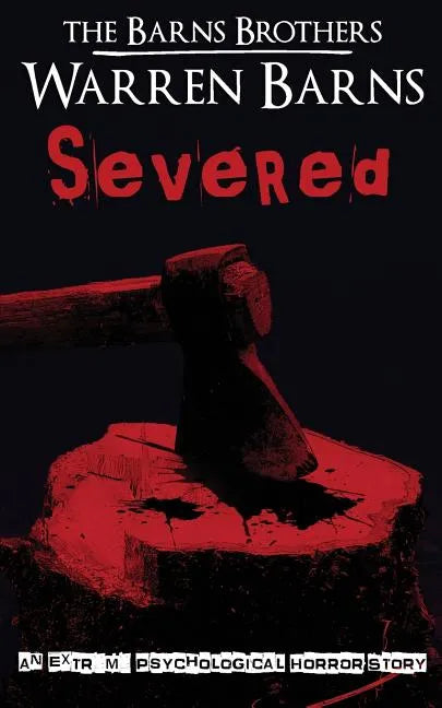 Severed: An Extreme Psychological Horror Story - Paperback