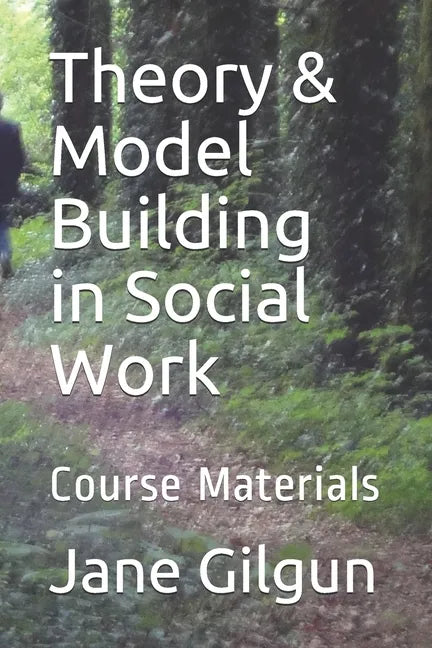 Theory & Model Building in Social Work: Course Materials - Paperback