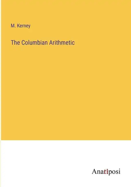 The Columbian Arithmetic - Paperback