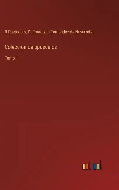 Colección de opúsculos: Tomo 1 - Hardcover