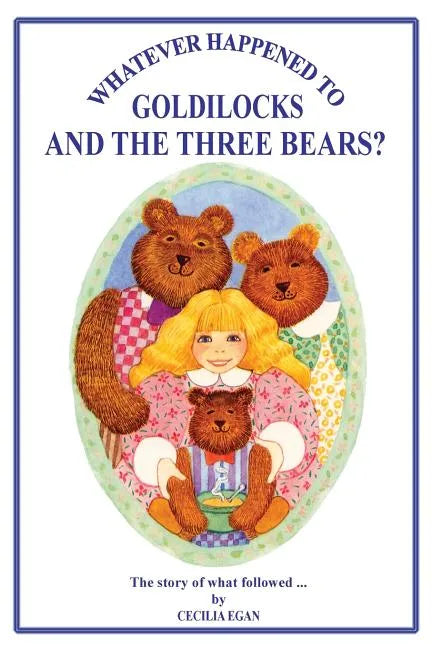Whatever Happened to Goldilocks and The Three Bears? - Paperback
