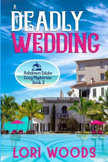 A Deadly Wedding: Ashdown Estate Cozy Mysteries: Book 2 - Paperback