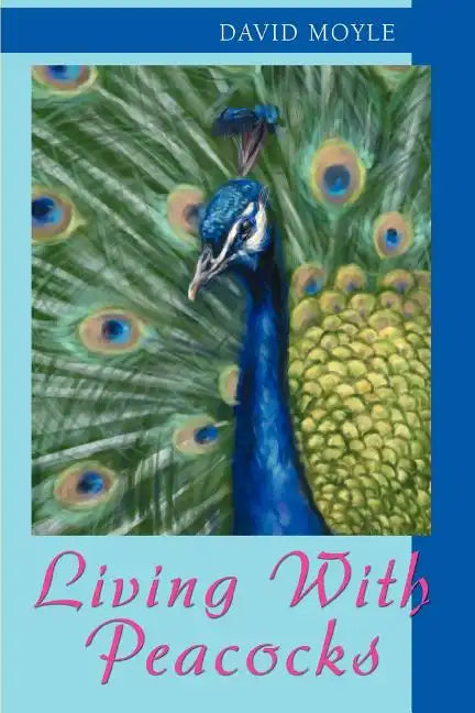Living with Peacocks - Paperback