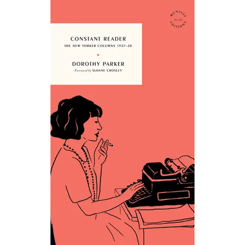Constant Reader: The New Yorker Columns 1927-28 - Paperback
