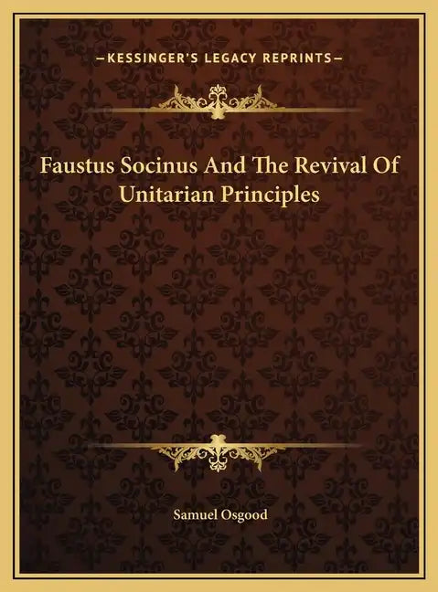 Faustus Socinus and the Revival of Unitarian Principles - Hardcover