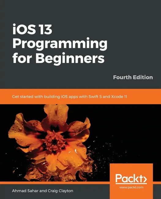 iOS 13 Programming for Beginners - Fourth Edition - Paperback