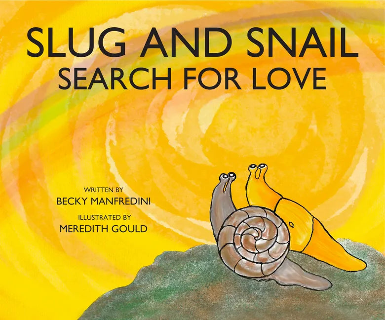 Slug and Snail Search for Love - Hardcover