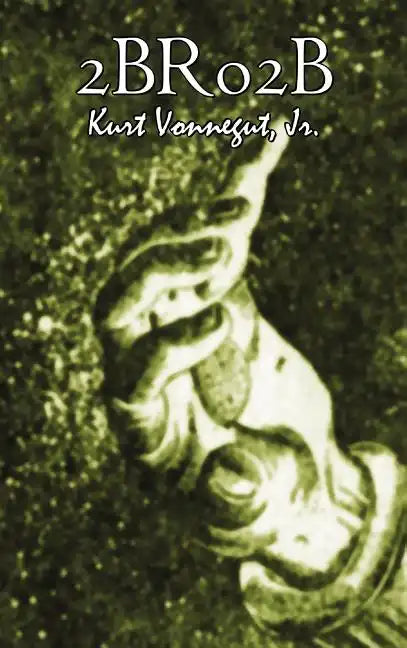 2br02b by Kurt Vonnegut, Science Fiction, Literary - Hardcover