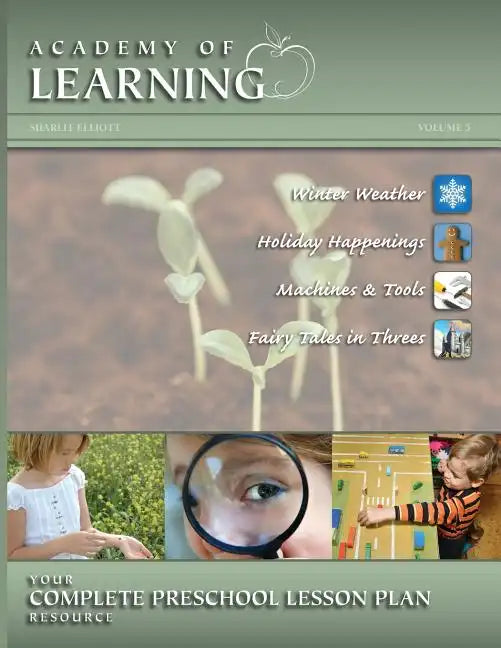 ACADEMY OF LEARNING Your Complete Preschool Lesson Plan Resource - Volume 5 - Spiral