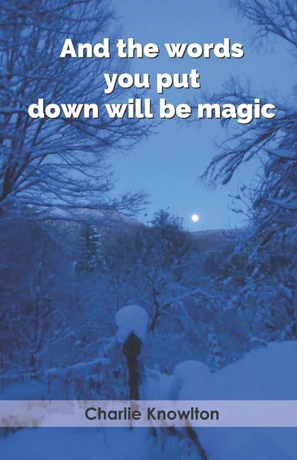 And the words you put down will be magic - Paperback