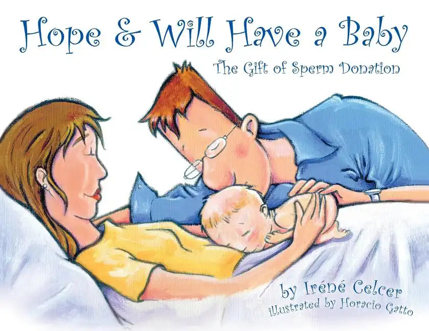 Hope & Will Have a Baby: The Gift of Sperm Donation - Paperback
