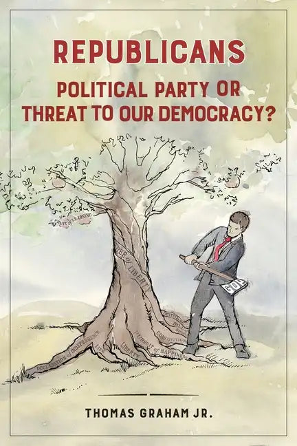 Republicans: Political Party or Threat to Our Democracy? - Paperback