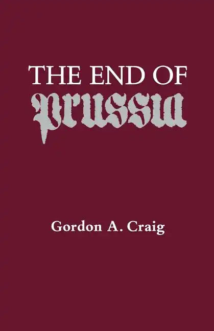 The End of Prussia - Paperback