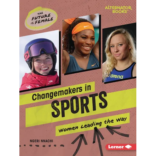 Changemakers in Sports: Women Leading the Way - Paperback