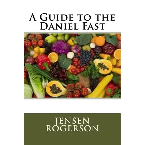 A Guide to the Daniel Fast - Paperback