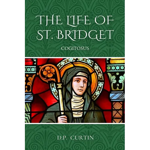 The Life of St. Bridget - Paperback