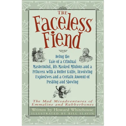 The Faceless Fiend: Being the Tale a Criminal MasterMind and a Princess with a Butter Knife - Paperback